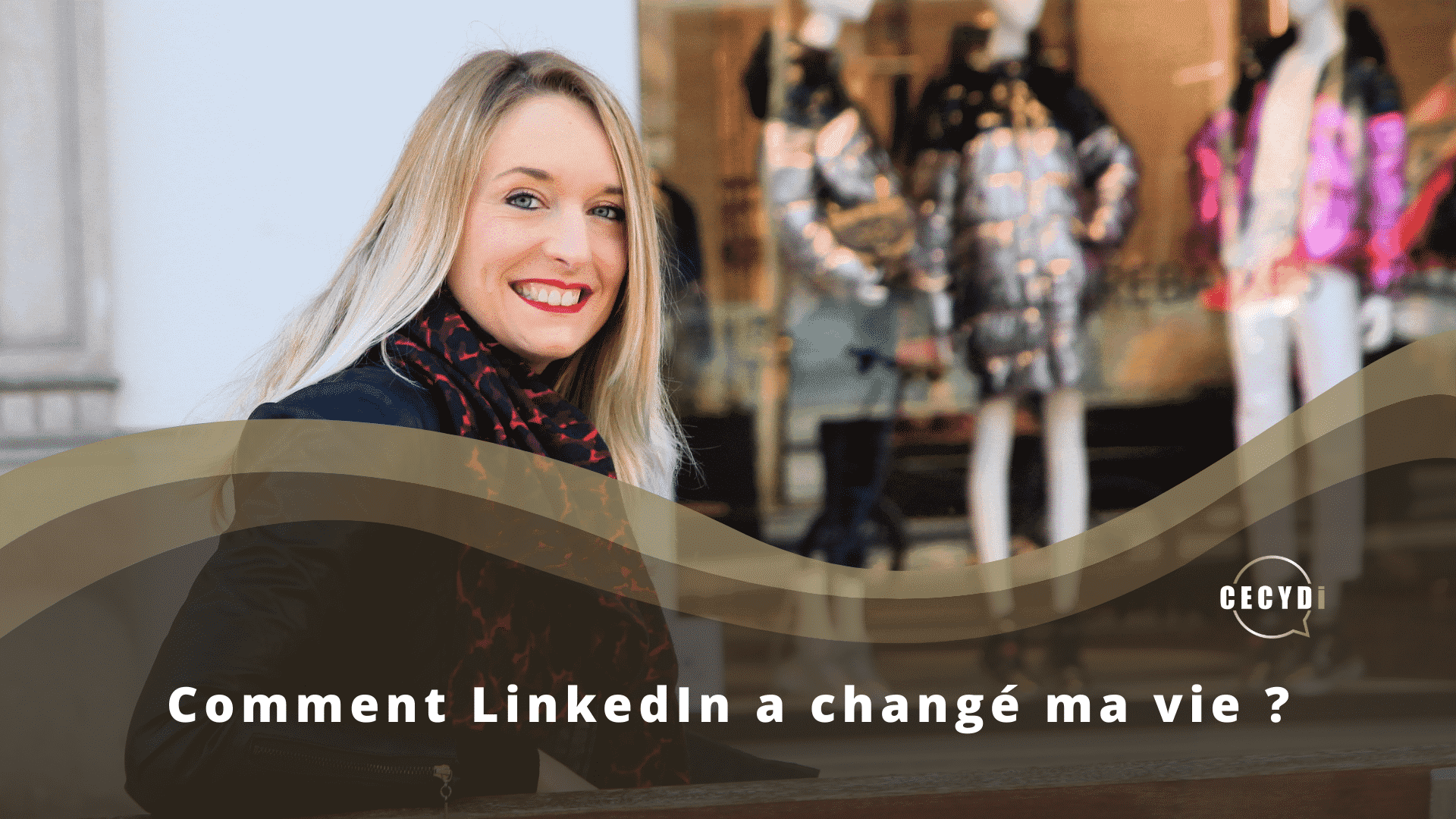 Comment LinkedIn a changé ma vie ?