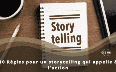 10 Règles pour un storytelling qui appelle à l'action