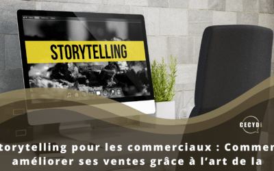 Storytelling pour les commerciaux : Comment améliorer ses ventes grâce à l’art de la narration ?