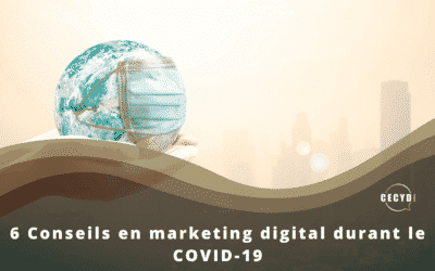 6 Conseils en marketing digital durant le COVID-19
