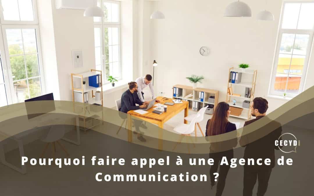 Pourquoi faire appel à une Agence de Communication ?